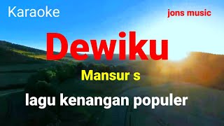 Download lagu Dewi Ku || Mansur S. || Karaoke mp3