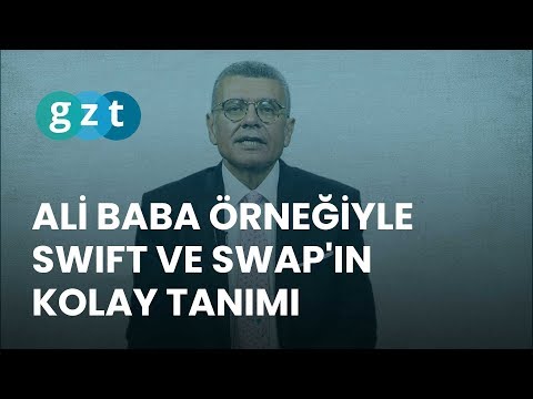 Ayşe Teyze Modeli: Ali Baba örneğiyle SWIFT ve SWAP'ın kolay tanımı