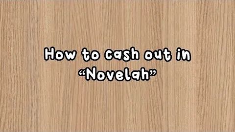 Novelah app - How to cash out | Tips & Tricks | Earn Money | Legit