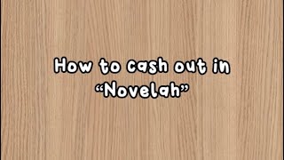 Novelah app - How to cash out | Tips & Tricks | Earn Money | Legit screenshot 1