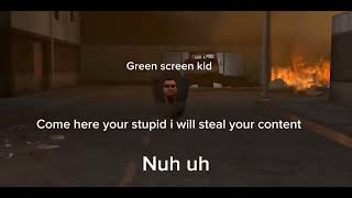 Part 4 maybe the past of the Green screen kid