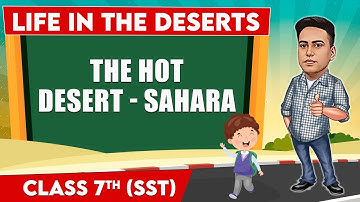Life in the Deserts - Part 1 || Class 7th SST || Junoon Pro