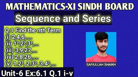 Ex:6.1 Q:1(i-v) | Sequence and Series | Find the nth term | 1st year Mathematics | Sindh Board