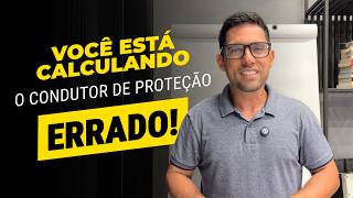 Você Está Calculando O Condutor De Proteção Errado