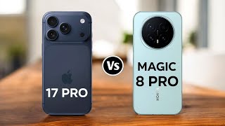 IPhone 17 Pro Vs Honor Magic 8 Pro 