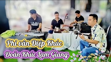Phi vân điệp khúc  - Đoản khúc lam giang | hòa tấu quá tuyệt vời