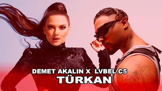 Demet Akalın & Lvbel C5 - Türkan (Prod.Muzik Kalbi) Resimi