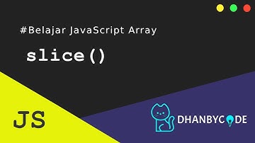 Tutorial JavaScript | Belajar Javascript Array slice()