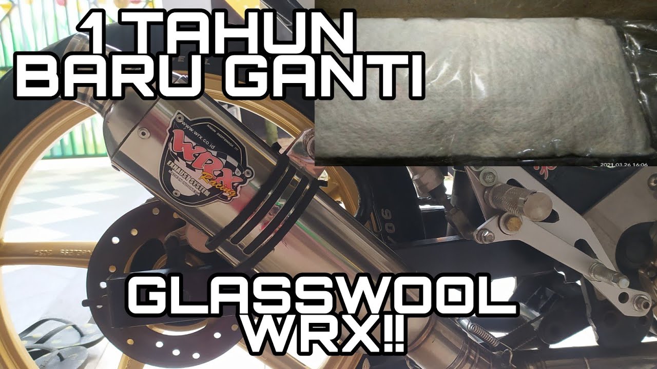 GANTI GLASSWOOL KNALPOT WRX K3||AUTO ENAK!!||SATRIA FU ROADRACE