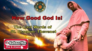 How Good God Is! | St. Claudine Thevenet | the foundress of the congregation of Jesus and Mary.