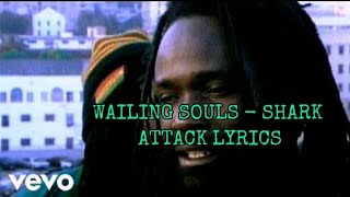 Wailing Souls - Shark Attack Lyrics