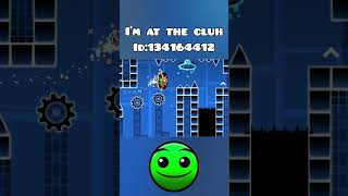 I'm at the cluh #dash #geometrydash #gd #robtop