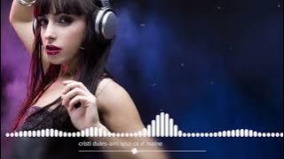 cristi dules❌ami spui ca vi maine🆕REMIX