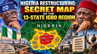 Nigeria Restructuring: Secret Map of the 13-State Igbo Region