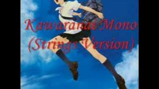 Kawaranai Mono (Strings Version)