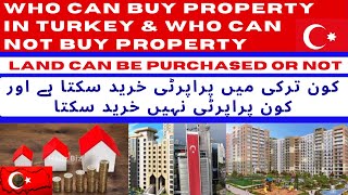 Turkey property Who can buy property in Turkey and Who can not Buy Property, Land can be purchased