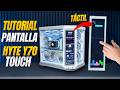 TUTORIAL DEFINITIVO HYTE Y70 TOUCH - CONFIGURA LA PANTALLA TACTIL CORRECTAMENTE