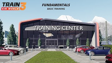 Train Sim World 3 | Training Center - Fundamentals