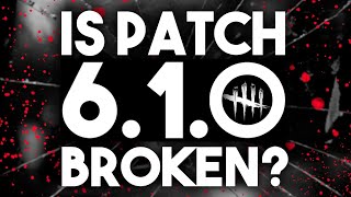 The Problem with Patch 6.1.0 | Dead by Daylight