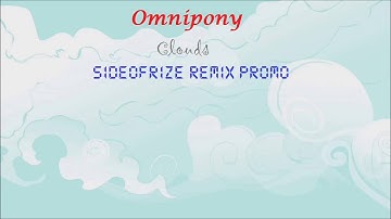 Omnipony - Clouds (Sideofrize Remix Promo)