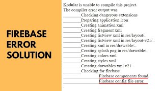 Something went wrong || component found || Firebase config error while exporting the app in kodular.