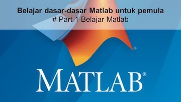 Belajar dasar-dasar Matlab untuk pemula # Part 1 Belajar Matlab