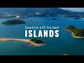 Countries With The Most Islands | Which Country Have The Most Islands?