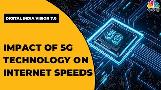 Industry Experts Discuss Impact Of 5G Technology On Internet Speeds & More |Digital India Vision 7.0