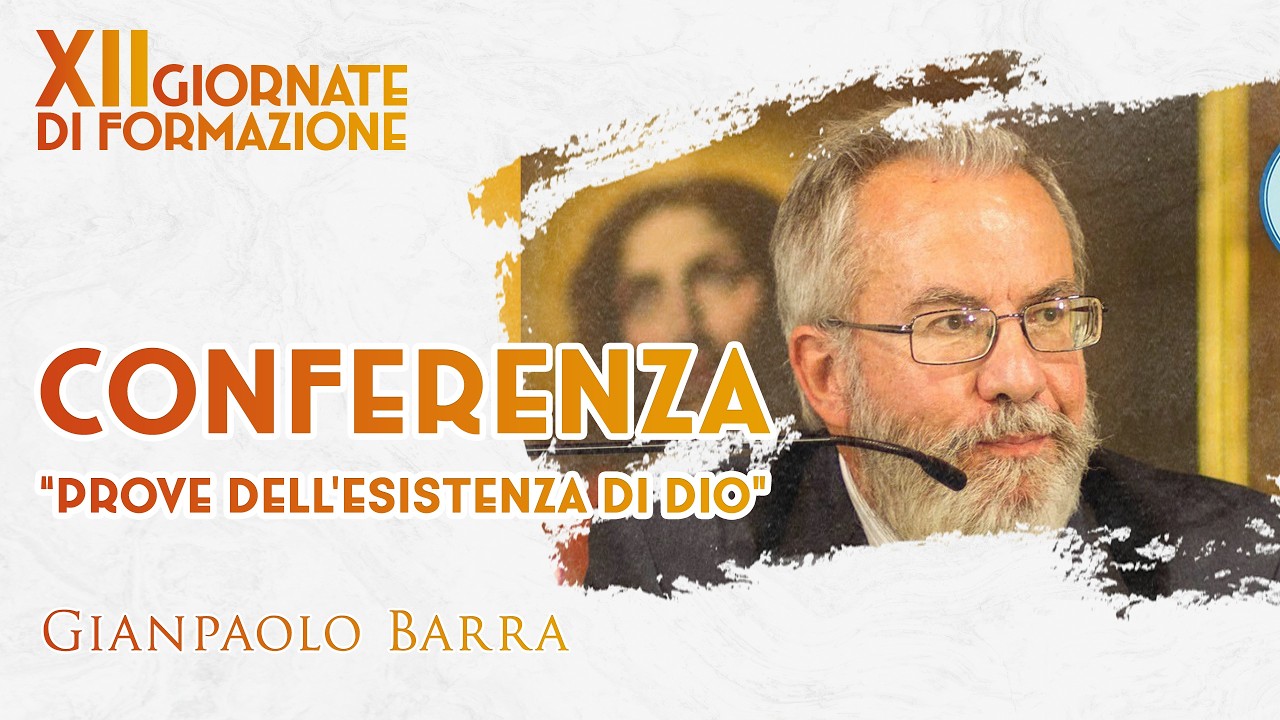 XII Giornate di Formazione | Prove dell'esistenza di Dio | Gianpaolo Barra