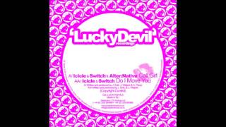 Icicle & Switch - Do I Move You