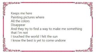 Lit - The Best Is Yet to Come Undone Lyrics