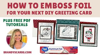 How To Emboss Aluminum foil For Your Next DIY Greeting Card