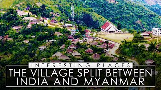 The Village That Falls In Both India and Myanmar (Burma) | Longwa Village