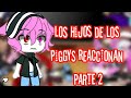 ✨Los hijos de mis ships de piggy reaccionan a memes (parte 2)✨