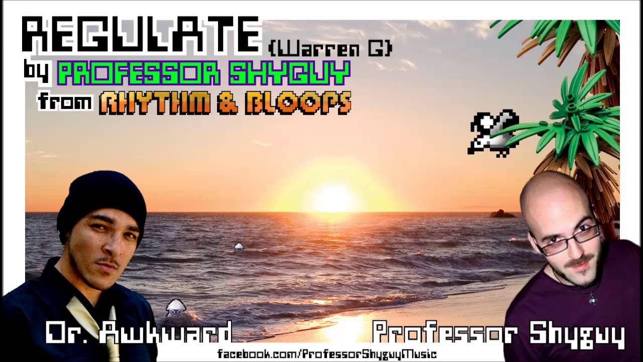 Guarda Professor Shyguy - Regulate (Warren G Chiptune Cover) feat. Dr. Awkward su YouTube Guarda Professor Shyguy - Regulate (Warren G Chiptune Cover) feat. Dr. Awkward su YouTube