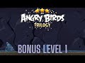 Angry Birds Classic Trilogy Bonus Level 1 Angry Birds Classic Trilogy Bonus Level 1
