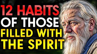 12 Habits Of A Person With The Holy Spirit (This May Surprise You)
