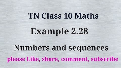 Tn 10 maths | example 2.28 |chapter 2 |state board | Numbers and sequences | gmrrao maths|