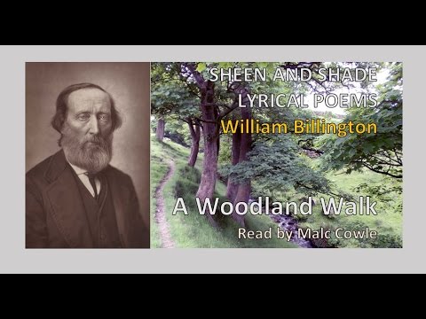 6 A Woodland Walk; SHEEN & SHADE; Lyrical Poems by William Billington - YouTube Malc Cowle