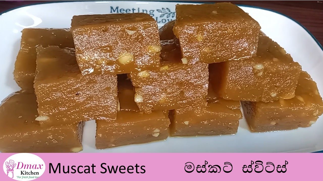 Muscat Sweets|පැණිරස මස්කට්|Home made sweets|Home made Halwa| - YouTube