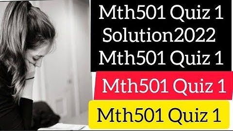 Mth501 Quiz 1 Solution 2022 Mth501 Quiz Solved Live Mth501Quiz1Solution2022 vu Learning with Maheen❤
