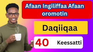 Baruumsa Ingiliffa  English In Afaan Oromo In 40 Minutes english language course for beginners 