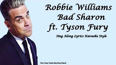 Robbie Williams  Bad Sharon ft  Tyson Fury Sing Al...