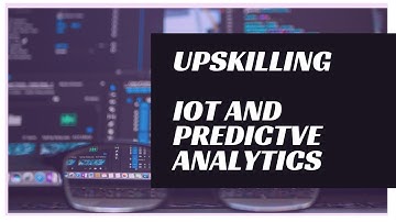 Up Skilling in IoT and Predictive Analytics
