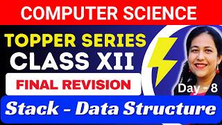 Complete Revision | Computer Science CBSE CLASS 12 | Stack-Data Structures | Day -8 | Best Tutorial