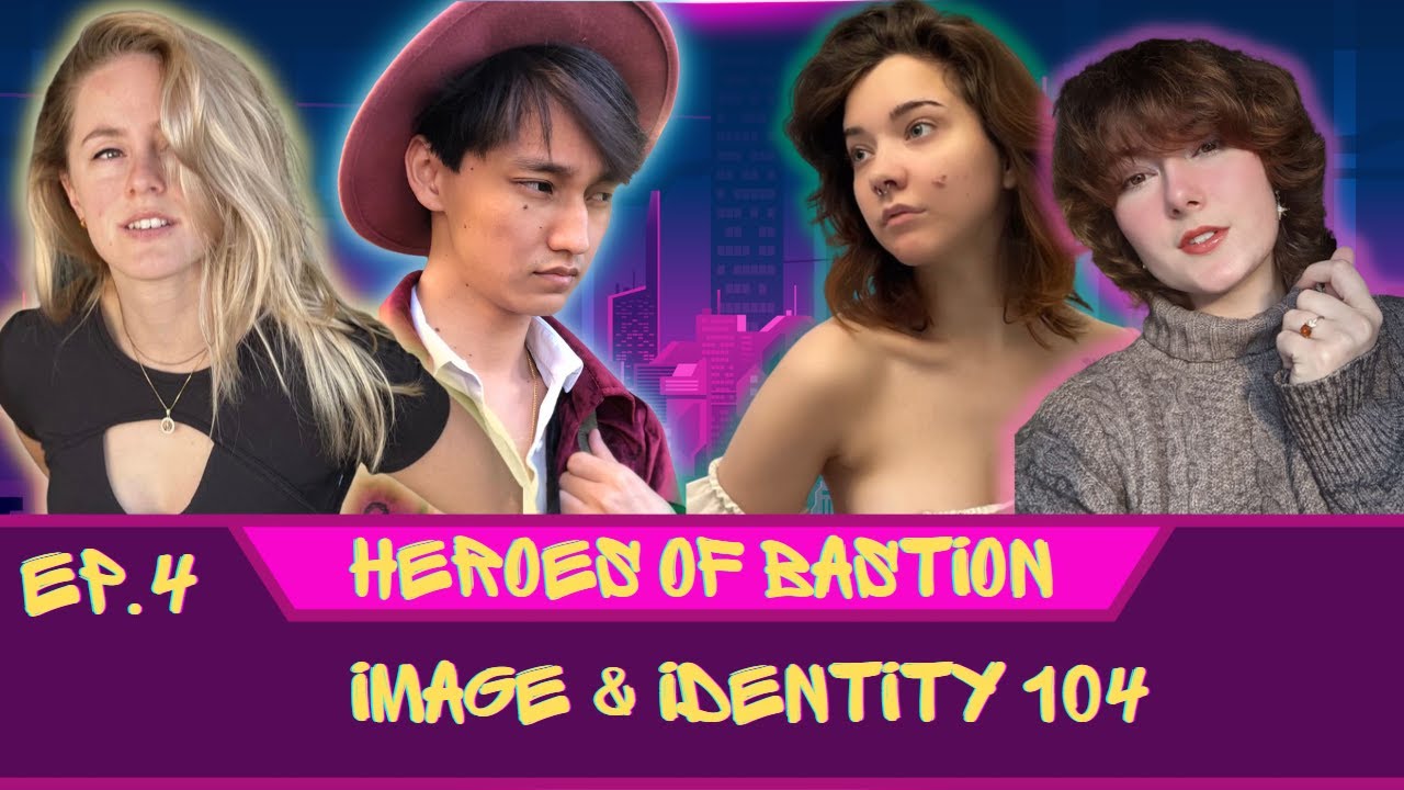 Heroes Of Bastion Ep.4: Image & Identity 104