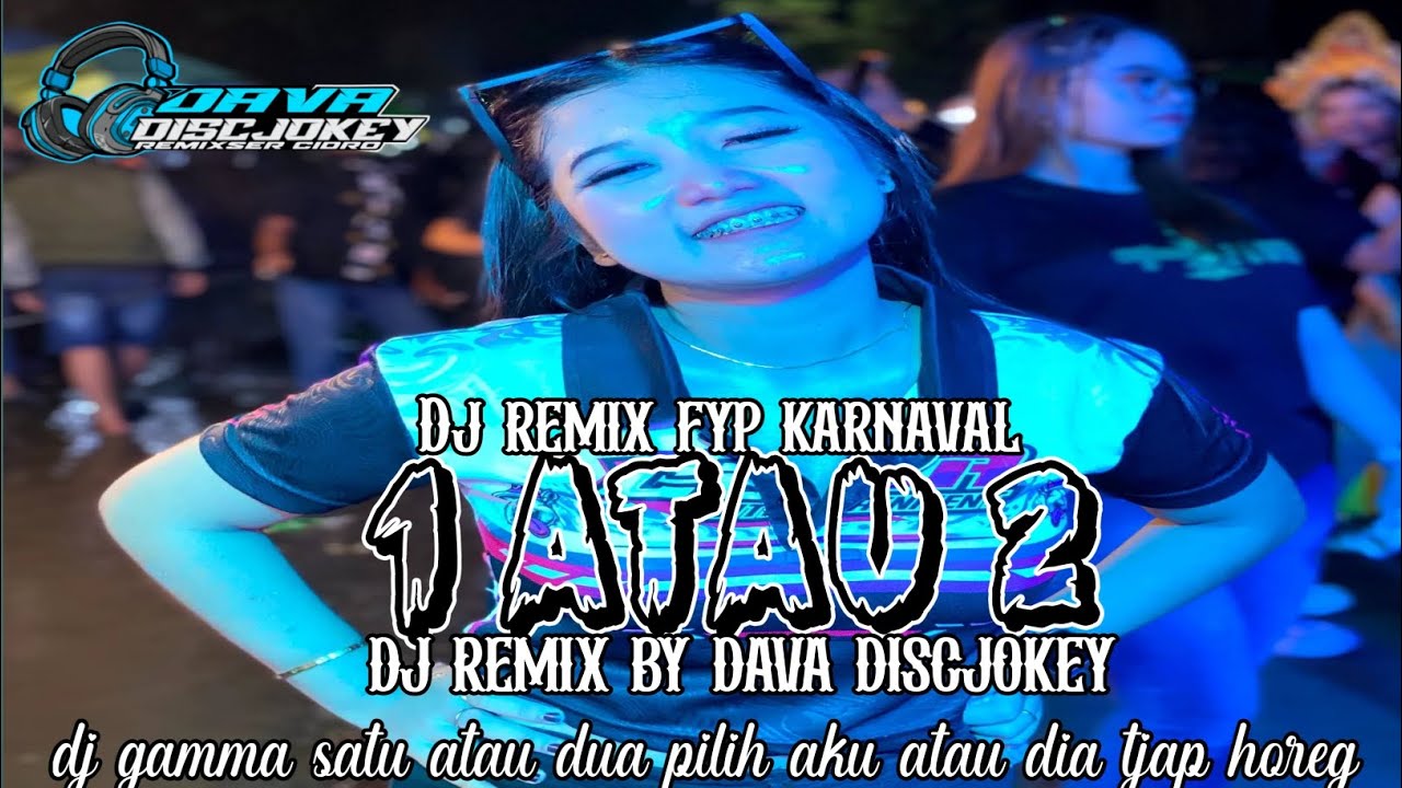 DJ KARNAVAL GAMMA 1 ATAU 2 BY DAVA DISCJOKEY