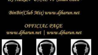 Dj HaRuN Vs Sinan Özen - Binbir(Club Mix)