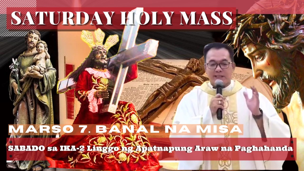 FILIPINO MASS TODAY SATURDAY || March 7  ONLINE MASS  |  REV FR DOUGLAS BADONG