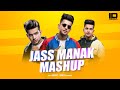 Jass Manak Mashup | Birthday Special | Latest Punjabi Songs 2021 | IDMedia